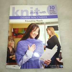 BOOK Knit Along w/ Debbie Macomber, Friendship Shawls, 10 shawls to make